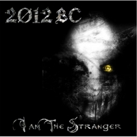 2012 BC: I Am the Stranger