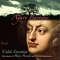 Agave Baroque: Cold Genius:  the Music of Henry Purcell and His Contemporaries