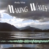 Andy Vine: Making Waves