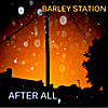 Barley Station: After All