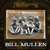 Bill Mullen: The Beginning