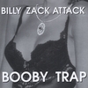 Billy Zack: Booby Trap