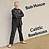 Bob Howe: Celtic Bushman