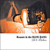 Bonnie & the Bang Bang: Ode to Darkness