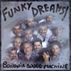 Bononia Sound Machine: Funky Dreams!