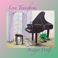 Bridget Wolf: Love Transforms