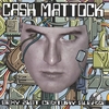 Cash Mattock: Sexy 21st Century Sleaze
