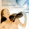 Catya Maré: Destination Love, violin, Hollywood, Billboard, Grammys, celebrity, celtic, enya, kitaro, yanni, enigma,smooth jazz, ambient, new age, electronica, classical