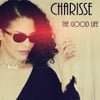 Charisse: The Good Life