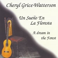 Cheryl Grice-Watterson: Un Sueno En La Floresta (A Dream in the Forest)