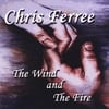 Chris Ferree: The Wind and the Fire
