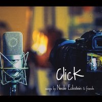Various Artists: Click: Songs By Neale Eckstein & Friends