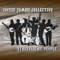 Coffee Zombie Collective: Streetlight People