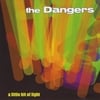 The Dangers: A Little Bit Of Light