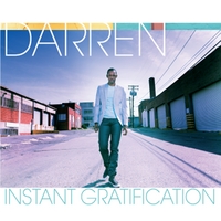 Darren: Instant Gratification