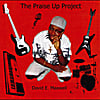 David E. Maxwell: The Praise Up Project