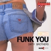 Dirty Brothers: Funk You