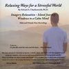 Dr. Edward A. Charlesworth: Relaxing Ways for a Stressful World - Imagery Relaxation/Island Journey 
