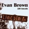 Evan Brown: 220 Lincoln