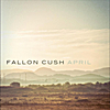 Fallon Cush: April