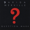 Farida Merville: Question Mark