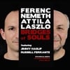Ferenc Nemeth: Bridges of Souls