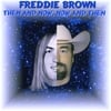 Freddie Brown: Then And Now, Now and Then