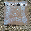 Funkyhairman: Crazy Faces