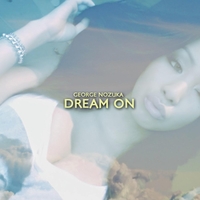 George Nozuka: Dream On