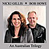 Nicki Gillis & Bob Howe: An Australian Trilogy - Single