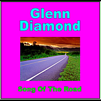 Glenn Diamond: Song of the Road