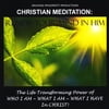 Growing Prosperity Productions: Christian Meditation: Renew Your Mind In Him