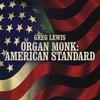 Greg Lewis: Organ Monk: American Standard