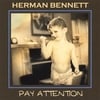 Herman Bennett: Pay Attention