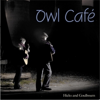 Hicks and Goulbourn: Owl Cafe