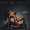 New Releases Music-Party Dance Music 2008/2009: New Hip Hop R&B Releases/New Party Dance Music