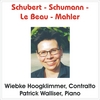 Wiebke Hoogklimmer, Contralto & Patrick Walliser: Schubert - Schumann - Le Beau - Mahler