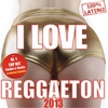 Various Artists: I Love Reggaeton 2013