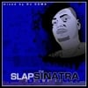 INDECENT the SLAPMASTER: SLAP SINATRA Vol. 3 (Mixed by Dj Coma)
