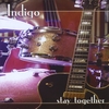 Indigo: Stay together