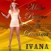 Ivana: Make Believe in Dreams