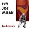Ivy Joe Milan: Been Down Low