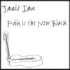 Janis Ian: Folk Is the New Black