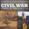 Jennie Avila: The Special 150th Anniversary Edition of Civil War Stories In Song
