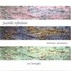 Joe Battaglia/Terrence McManus: Pastellic Reflections