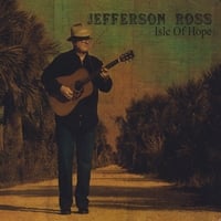 Jefferson Ross: Isle of Hope