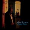 John Brown: Quiet Time