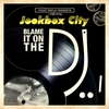 Jookbox City: Blame It On the DJ