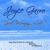 Joyce Garro: Good Morning, Lord