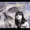 Jude Johnstone: Quiet Girl